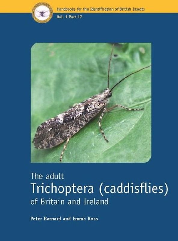 The Adult Trichoptera (Caddisflies) of Britain and Ireland