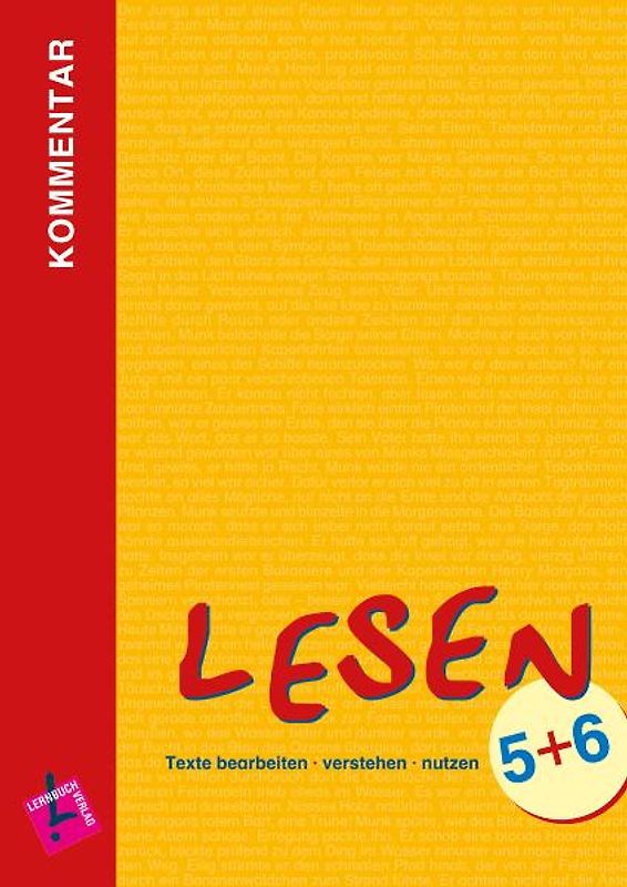Lesen 5+6. Texte bearbeiten - verstehen - nutzen. Lehrerkommentar mit Lösungen