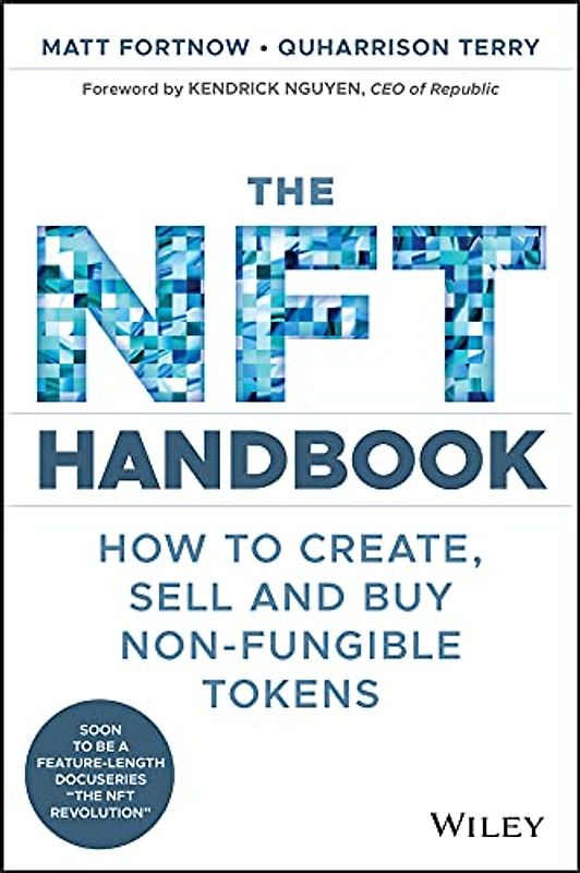 The NFT Handbook: How to Create, Sell and Buy Non-Fungible Tokens