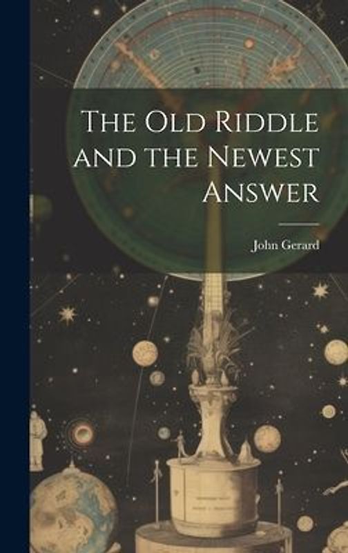 The old Riddle and the Newest Answer