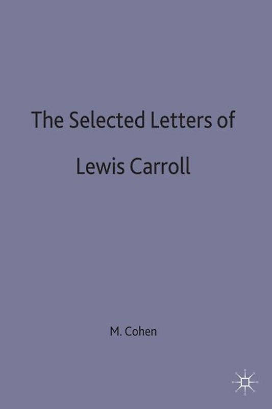The Selected Letters of Lewis Carroll