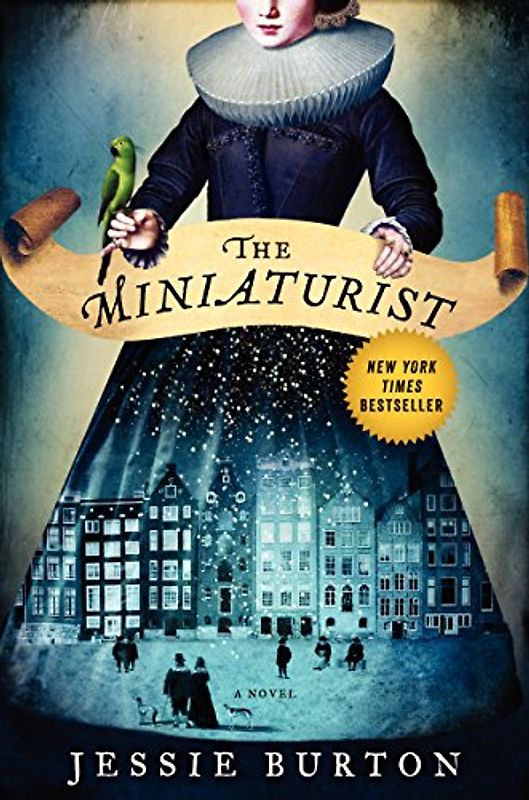 The Miniaturist: A Novel - Burton, Jessie