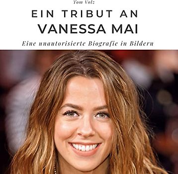 Ein Tribut an Vanessa Mai: Eine unautorisierte Biografie in Bildern