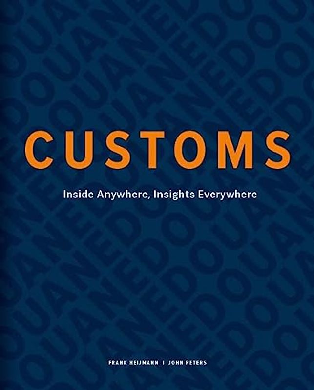 Customs: Inside anywhere, insights everywhere