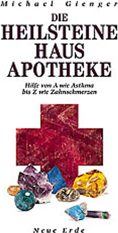 Die Heilsteine Hausapotheke