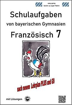 Französisch 7 (nach Découvertes 2) Schulaufgaben von bayerischen Gymnasien mit Lösungen G9 / LehrplanPLUS
