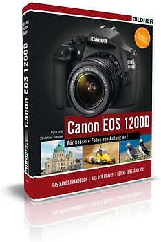 Canon EOS 1200D - Für bessere Fotos von Anfang an!