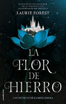 La Flor de Hierro / The Iron Flower