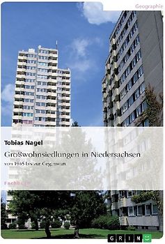 Großwohnsiedlungen in Niedersachsen von 1945 bis zur Gegenwart