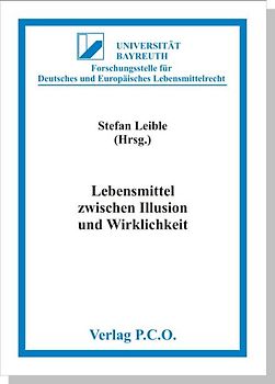 Lebensmittel zwischen Illusion und Wirklichkeit
