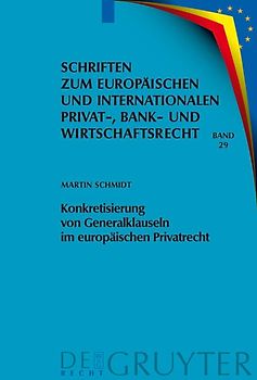 Konkretisierung von Generalklauseln im europäischen Privatrecht
