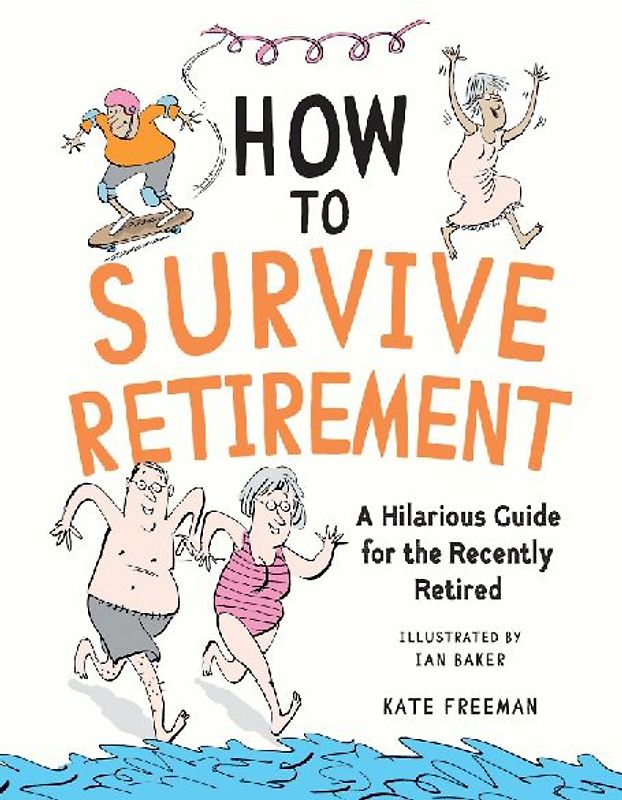 How to Survive Retirement