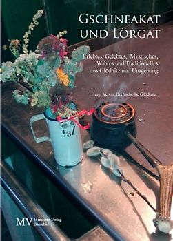 Gschneakat und Lörgat