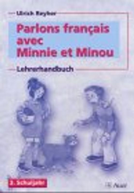 Parlons francais avec Minnie et Minou. Lehrerhandbuch  3. Schuljahr