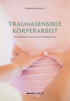 Traumasensible Körperarbeit