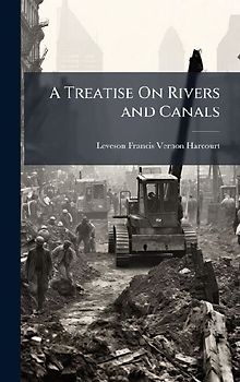 A Treatise On Rivers and Canals