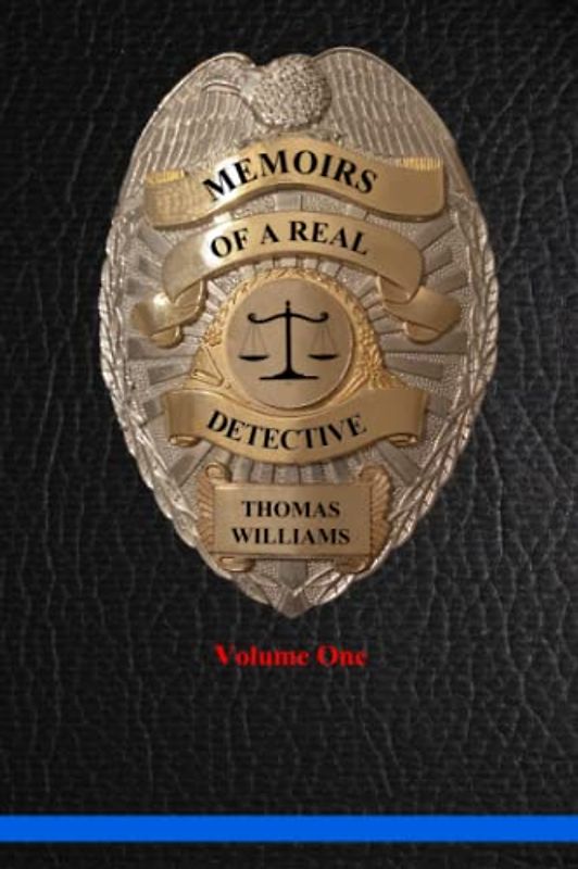 Memoirs of a Real Detective: True Crimes