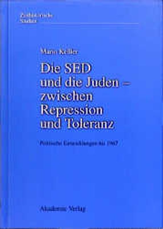 Die SED und die Juden – zwischen Repression und Toleranz