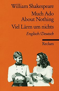 Much Ado About Nothing / Viel Lärm um nichts. Englisch/Deutsch