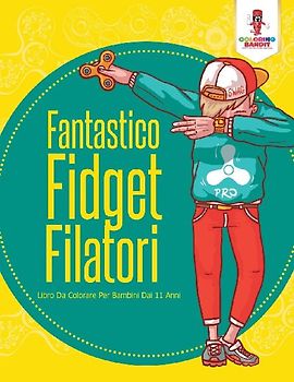 Fantastico Fidget Filatori