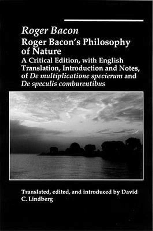 Roger Bacons Philosophy of Nature