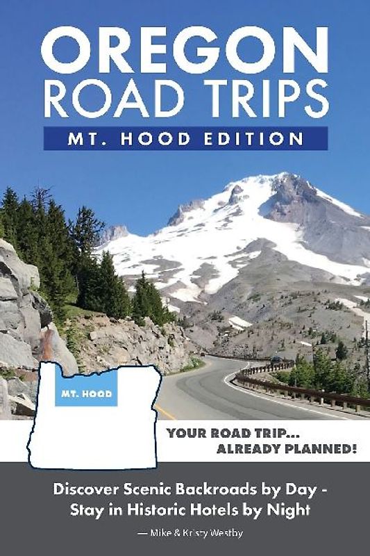 Oregon Road Trips - Mt. Hood Edition