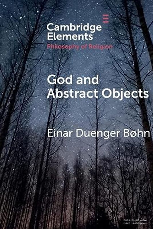 God and Abstract Objects (Elements in the Philosophy of Religion)