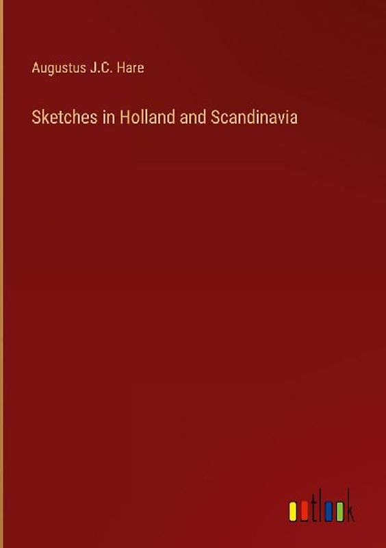 Sketches in Holland and Scandinavia