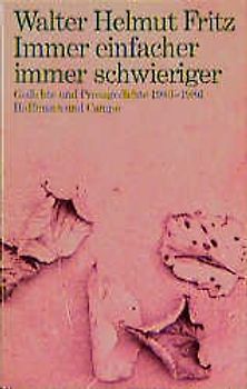 Immer einfacher, immer schwieriger. Gedichte und Prosagedichte 1983-1986