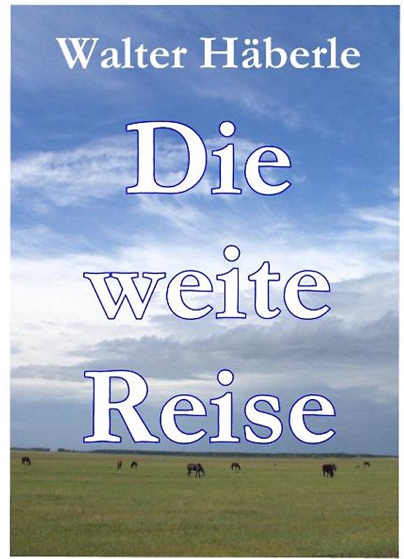 Die weite Reise