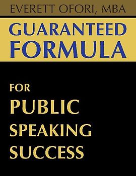 Guaranteed Formula for Public Speaking Success