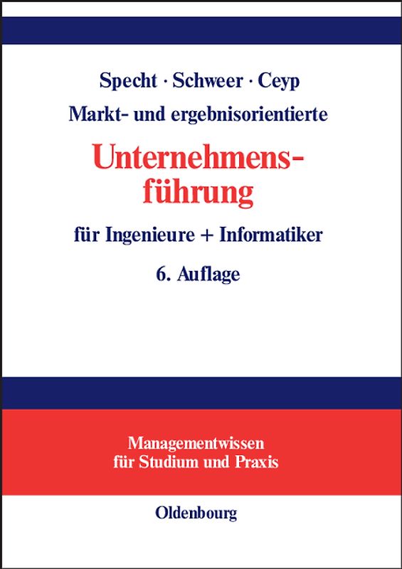 Markt- und ergebnisorientierte Unternehmensführung für Ingenieure + Informatiker