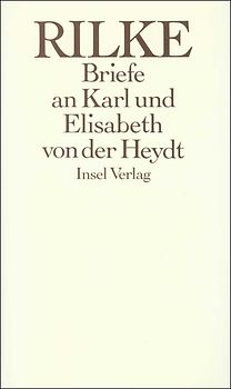 Die Briefe an Karl und Elisabeth von der Heydt 1905 – 1922