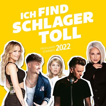 Ich find Schlager toll - Frühjahr/Sommer 2022