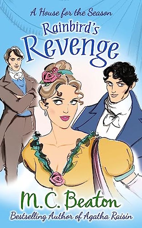 Rainbird's Revenge (A House for the Season, Band 6)