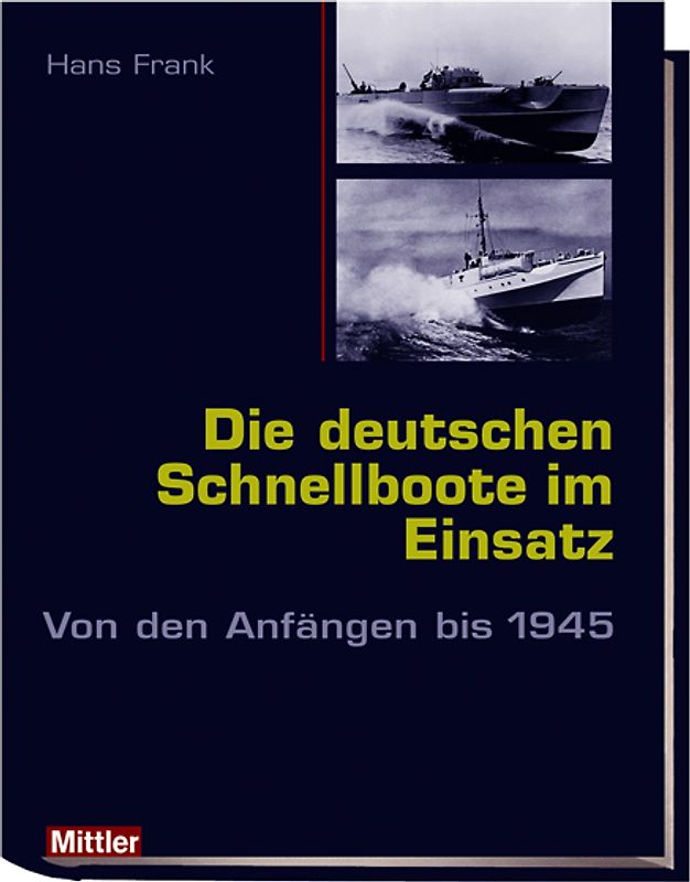 Die deutschen Schnellboote im Einsatz