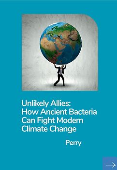 Unlikely Allies: How Ancient Bacteria Can Fight Modern Climate Change