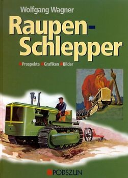 Raupenschlepper. Prospekte, Grafiken, Bilder