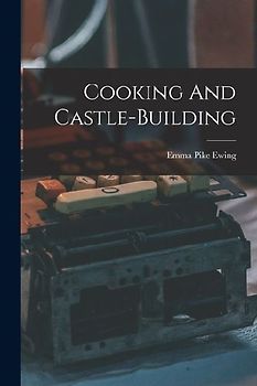 Cooking And Castle-building