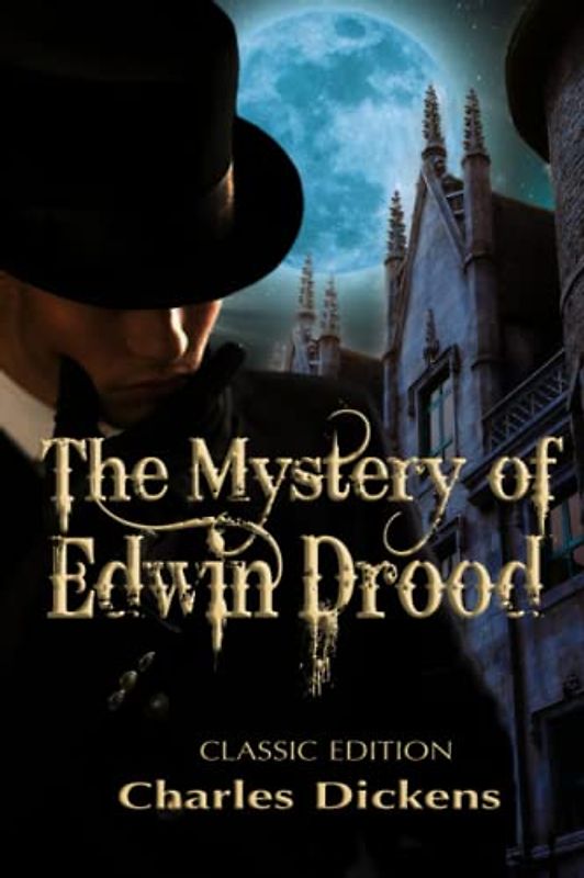 The Mystery of Edwin Drood: Illustrated and Annotated