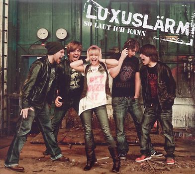 Luxuslärm - So laut ich kann