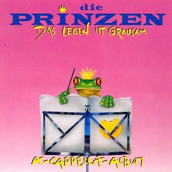 die Prinzen - Das Leben ist grausam (A-Capella-Album)