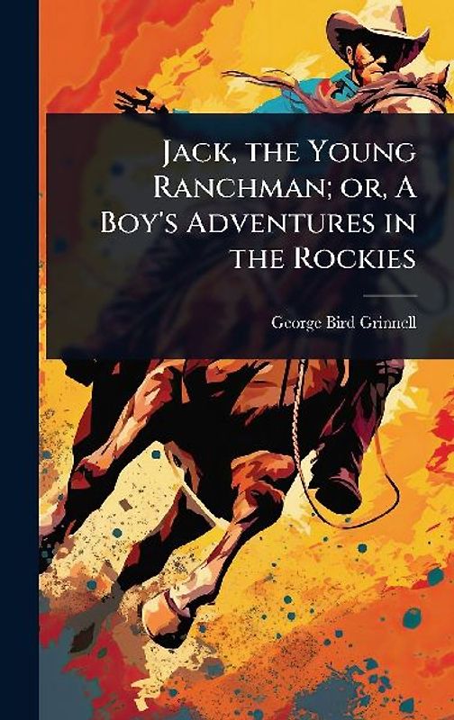 Jack, the Young Ranchman; or, A Boy's Adventures in the Rockies