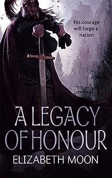 A Legacy Of Honour: The Omnibus Edition