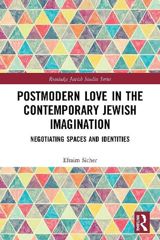 Postmodern Love in the Contemporary Jewish Imagination