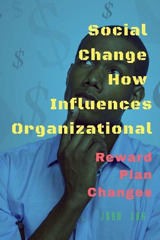 Social Change How Influences Organizational