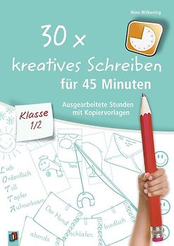30 x kreatives Schreiben für 45 Minuten – Klasse 1/2