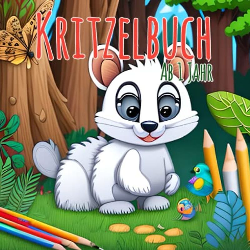 Kritzelbuch ab 1 Jahr: Kreatives Spielen und Lernen für die Kleinsten, einfachen Motiven zum Kritzeln und Ausmalen der ersten Gegenstände für kreative Kinder