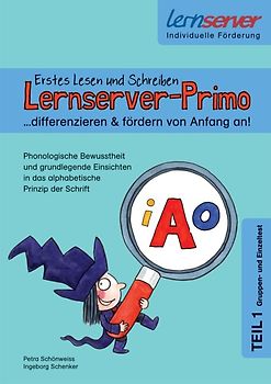 Lernserver-Primo. Erstes Lesen und Schreiben - differenzieren & fördern von Anfang an!"- Teil 1 (Gruppen- und Einzeltest)