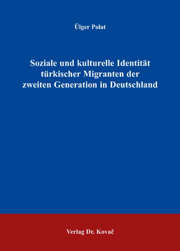 Soziale und kulturelle Identität türkischer Migranten der zweiten Generation in Deutschland